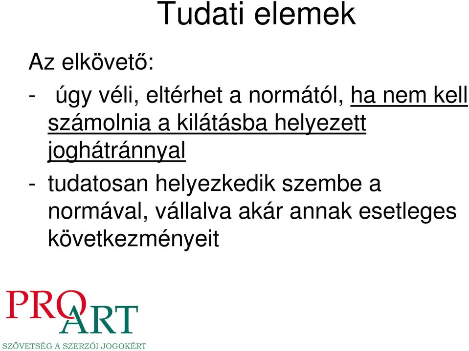 helyezett joghátránnyal - tudatosan helyezkedik