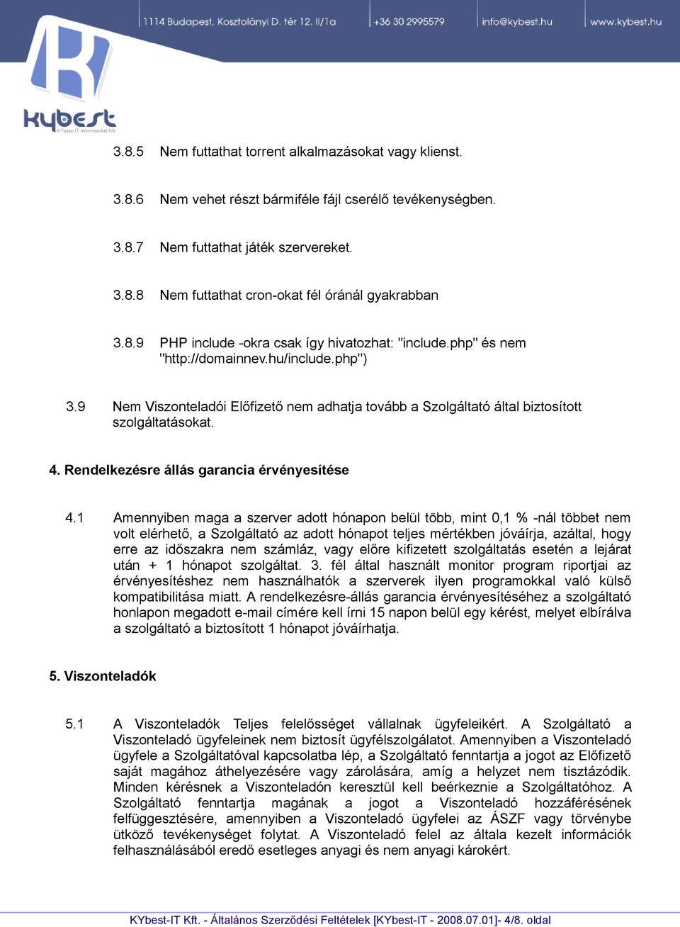 4. Rendelkezésre állás garancia érvényesítése 4.