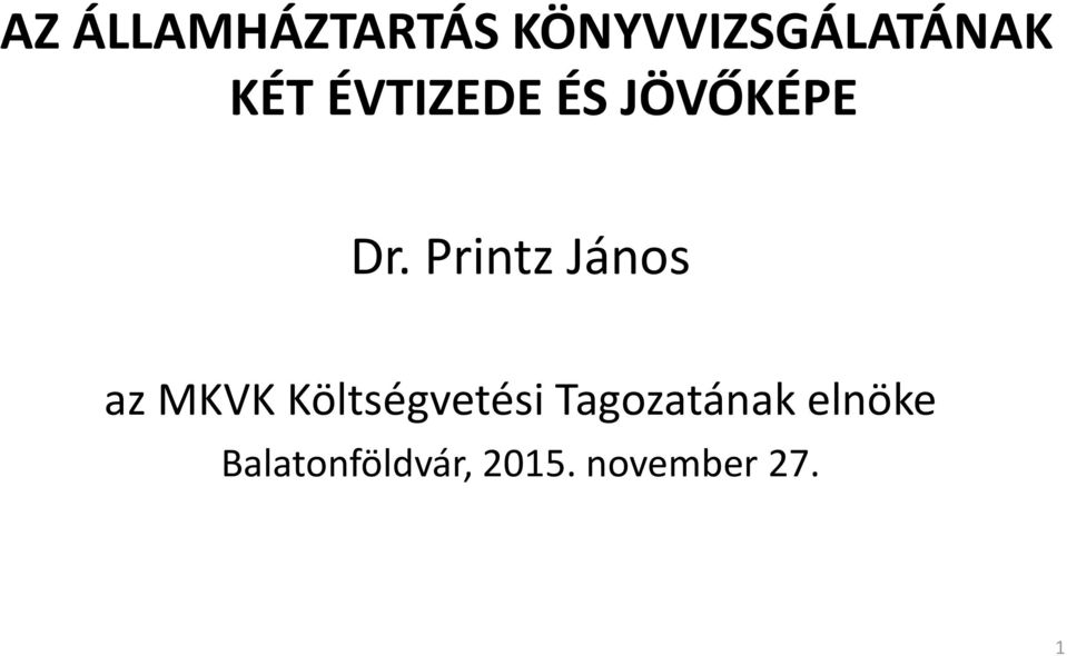 Printz János az MKVK Költségvetési