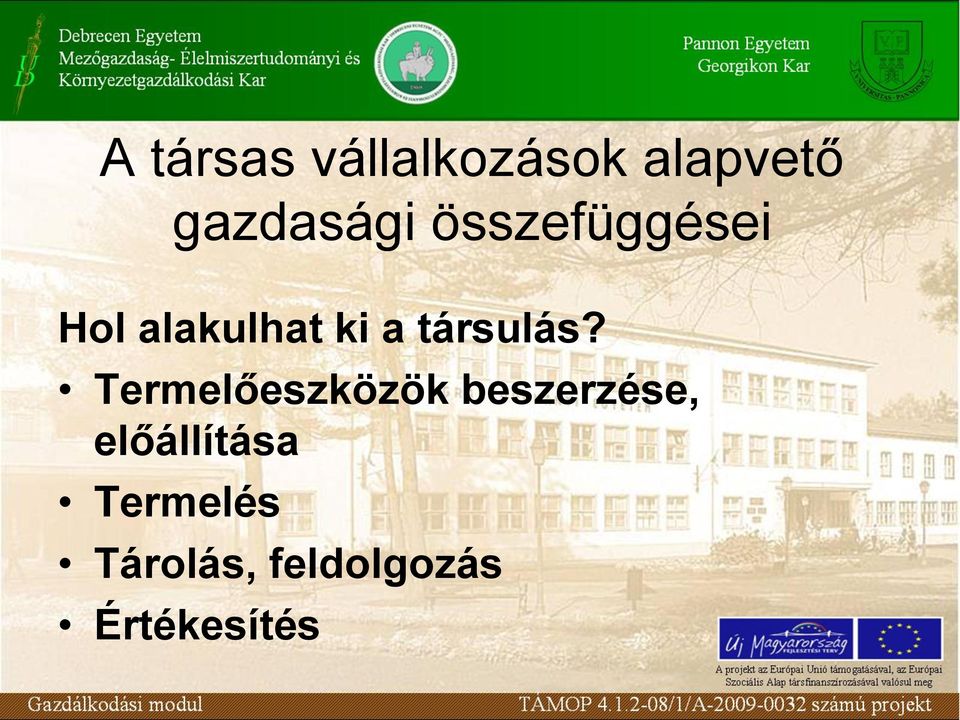 Termelőeszközök beszerzése, előállítása