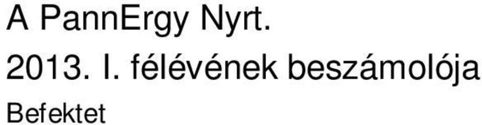 E mellett kialakultak a két társaság üzemeltet i között azok az eljárások, napi rutinok, amelyek a hatékony együttm ködés érdekében elengedhetetlenek.