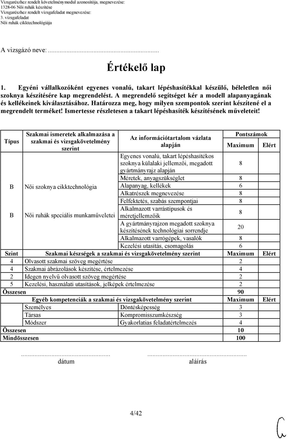 Ismertesse részletesen a takart lépéshasíték készítésének műveleteit!