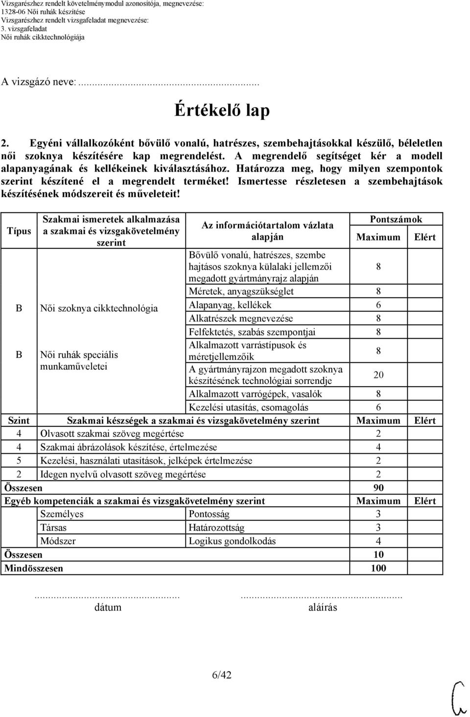 Ismertesse részletesen a szembehajtások készítésének módszereit és műveleteit!