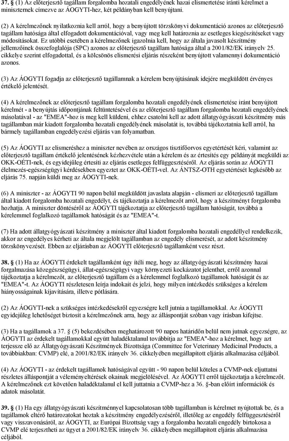 kiegészítéseket vagy módosításokat.