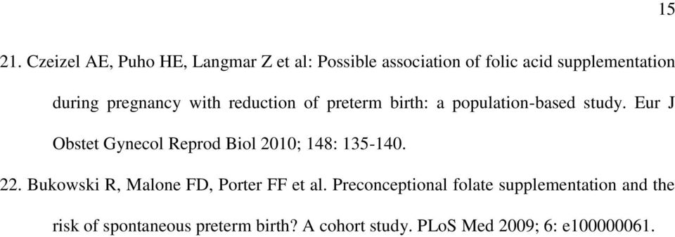 pregnancy with reduction of preterm birth: a population-based study.