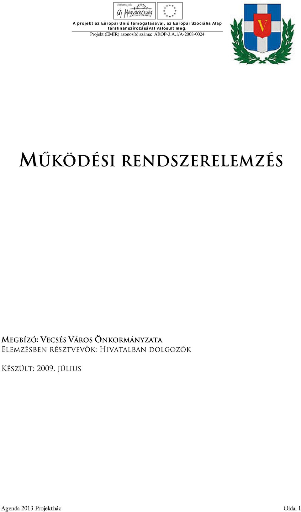 résztvevők: Hivatalban dolgozók