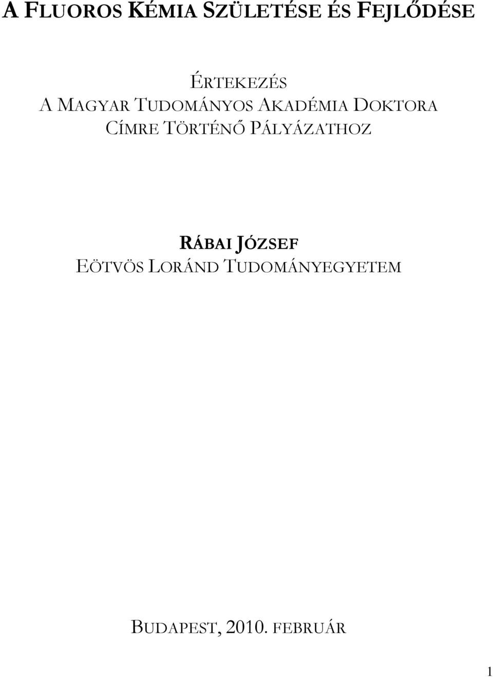 CÍMRE TÖRTÉNİ PÁLYÁZATHZ RÁBAI JÓZSEF