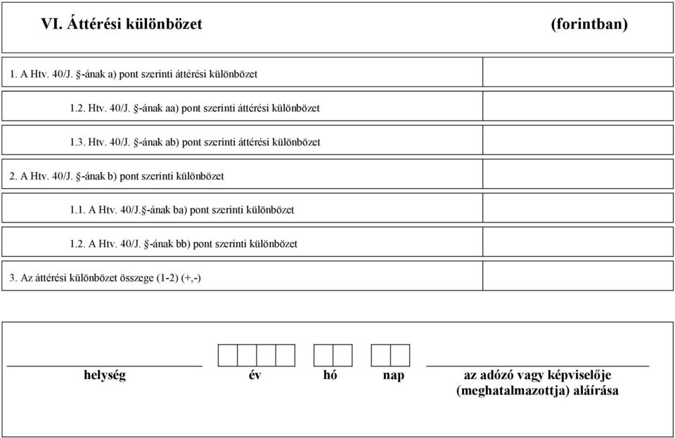 2. A Htv. 40/J. -ának bb) pont szerinti különbözet 3.