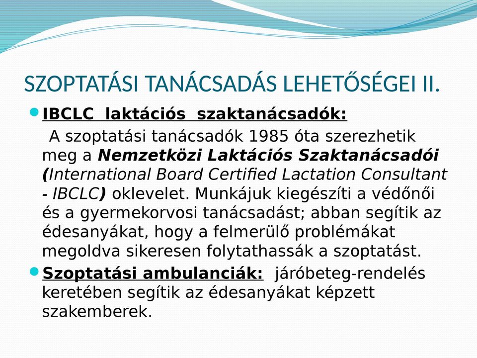 (International Board Certified Lactation Consultant - IBCLC) oklevelet.