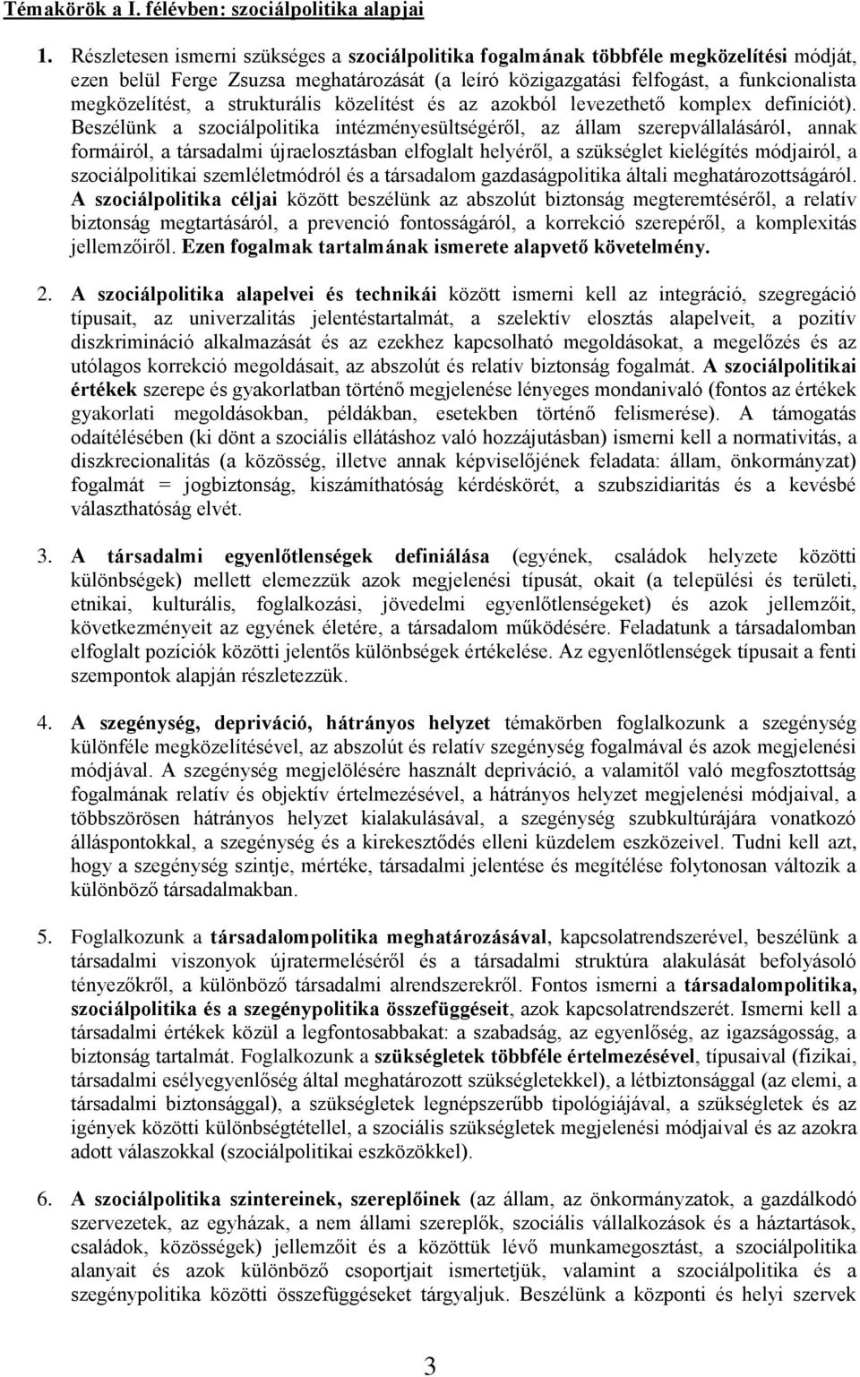 strukturális közelítést és az azokból levezethető komplex definíciót).