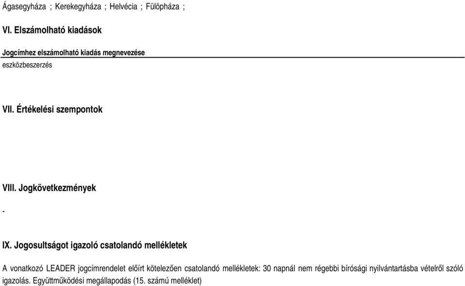 Értékelési szempontok VIII. Jogkövetkezmények - IX.