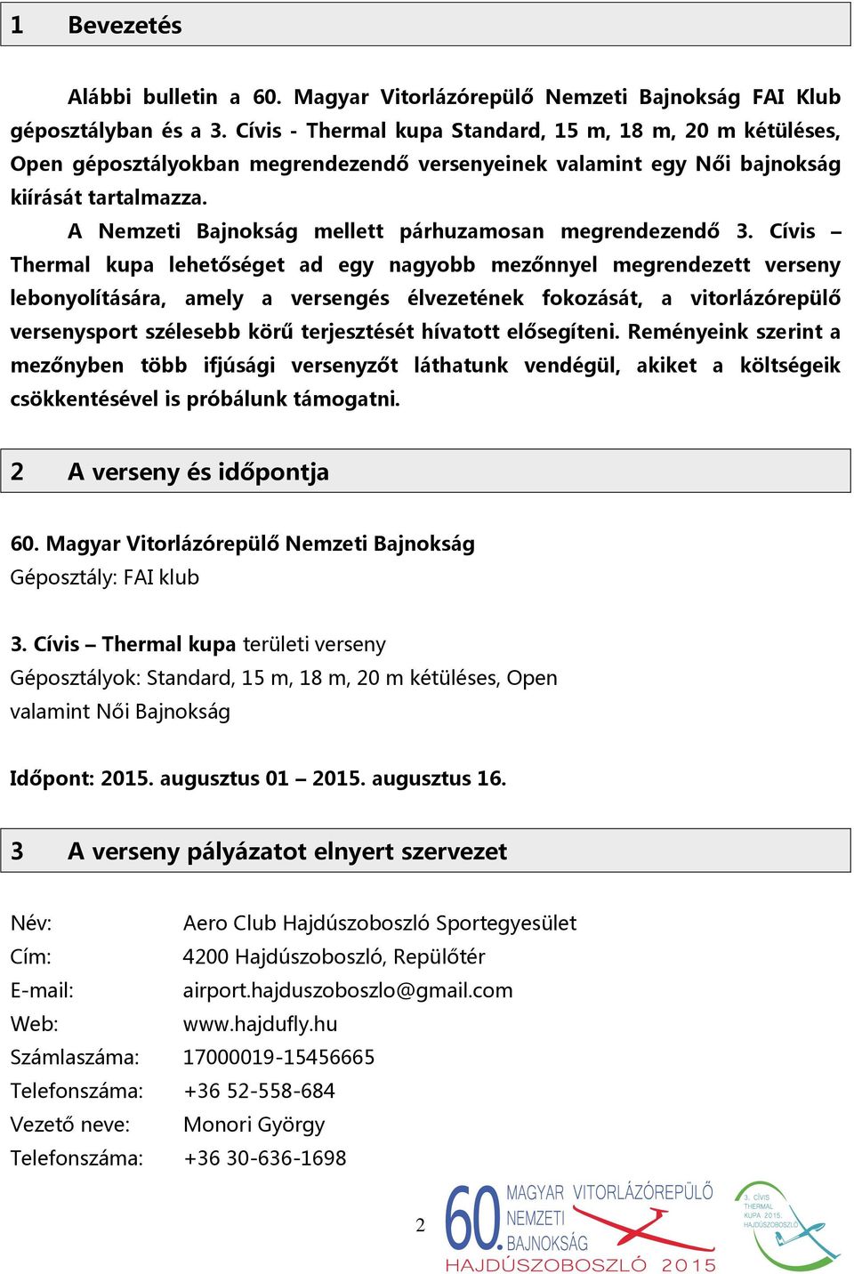 A Nemzeti Bajnokság mellett párhuzamosan megrendezendő 3.