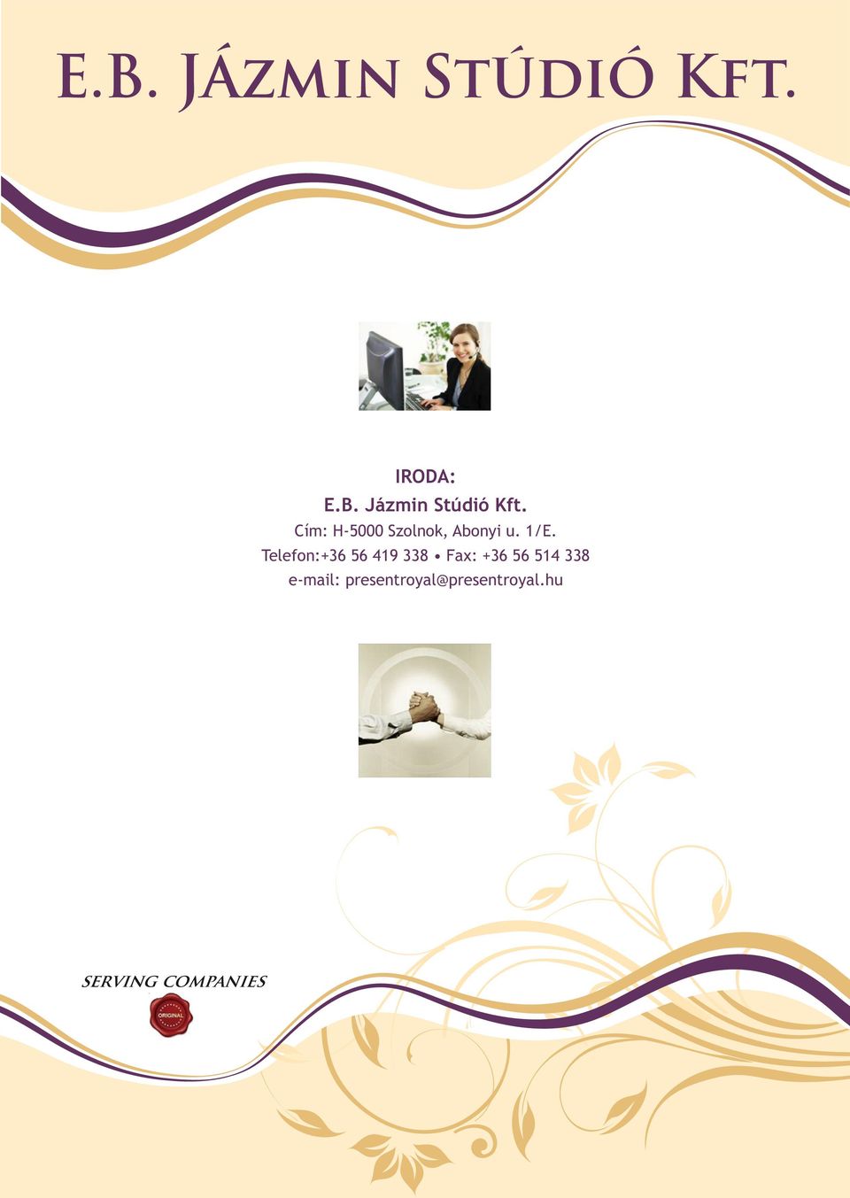 Telefon:+36 56 419 338 Fax: +36 56 514 338