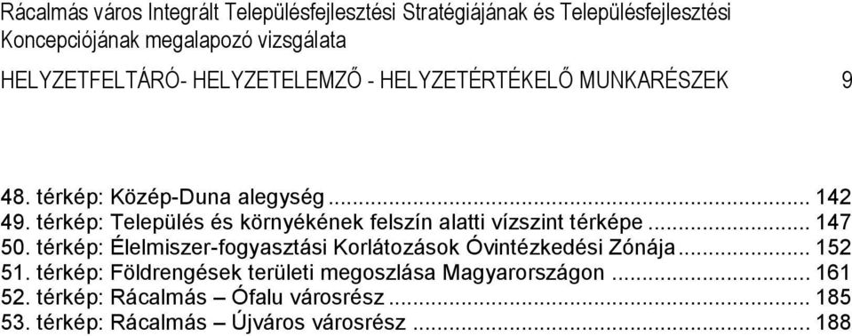 térkép: Élelmiszer-fogyasztási Korlátozások Óvintézkedési Zónája... 152 51.