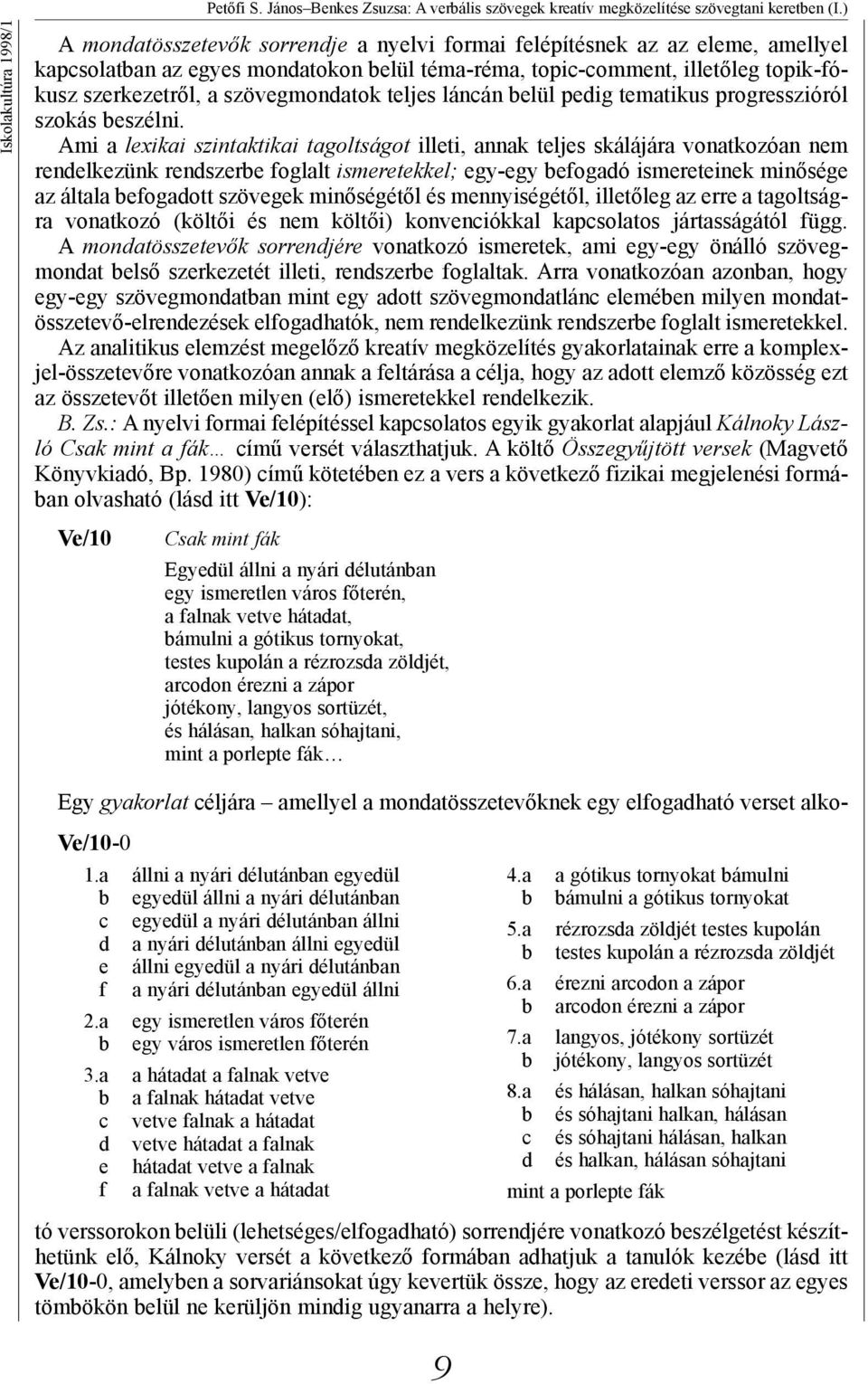szövegmondatok teljes láncán belül pedig tematikus progresszióról szokás beszélni.