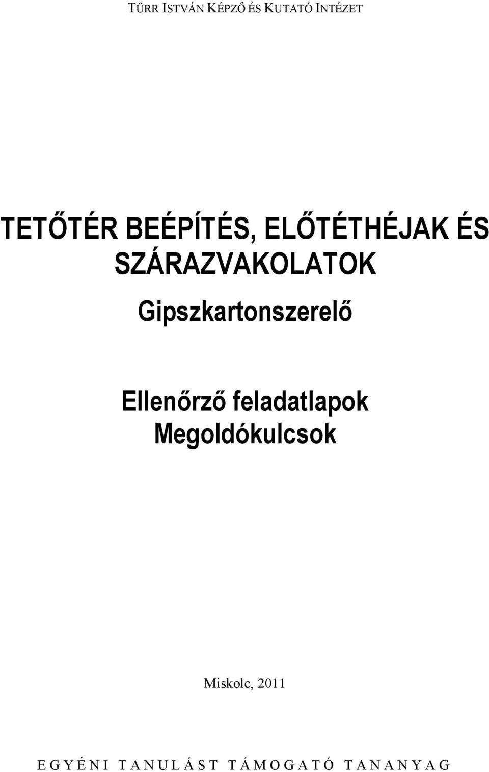 Gipszkartonszerelő Ellenőrző feladatlapok