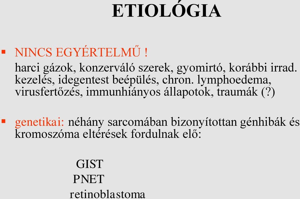 kezelés, idegentest beépülés, chron.