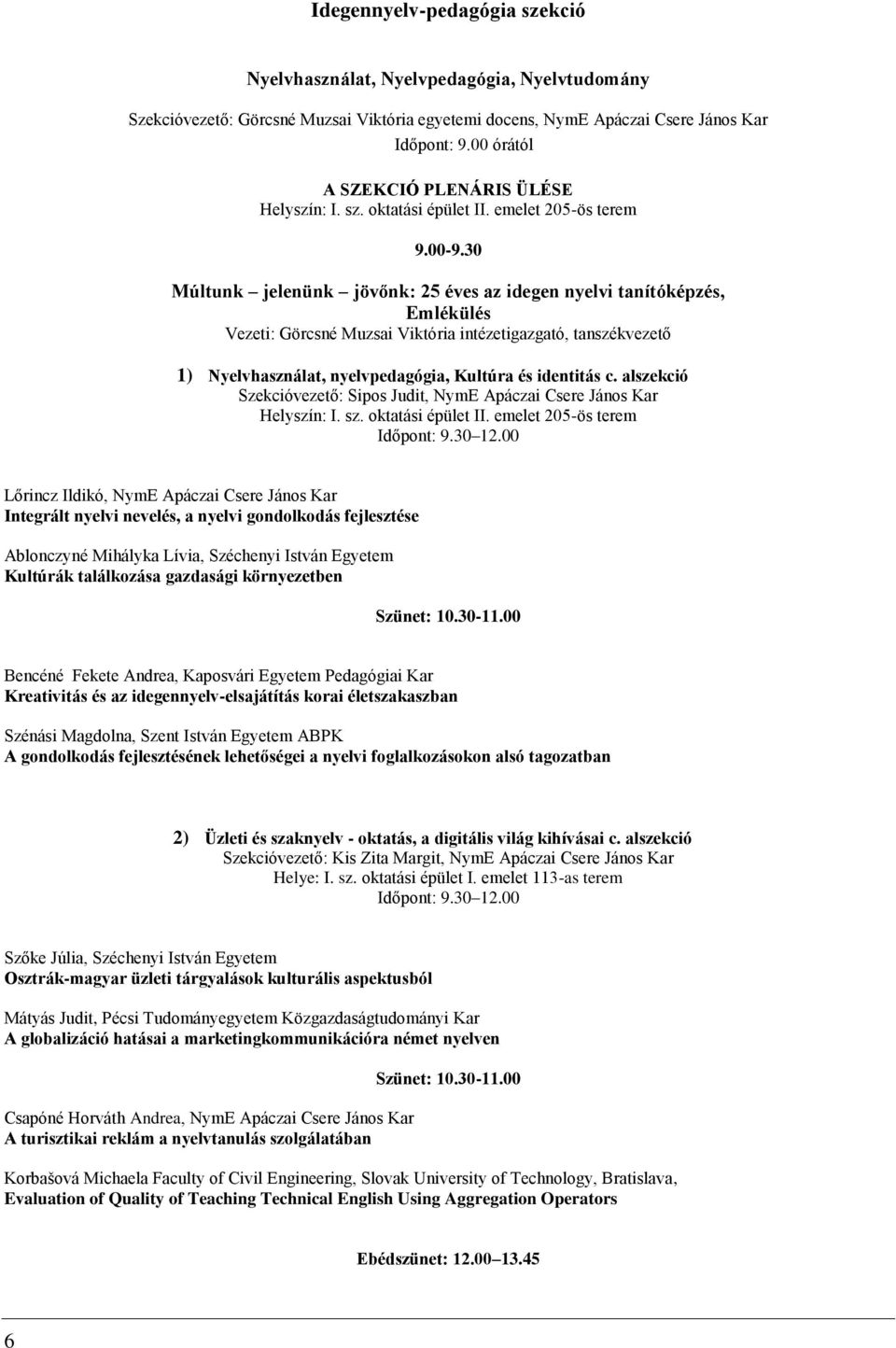 Nyugat-magyarországi Egyetem Apáczai Csere János Kar. XIX. Apáczai-napok  Nemzetközi Tudományos Konferencia. Gondolkodási struktúrák és kreativitás -  PDF Ingyenes letöltés