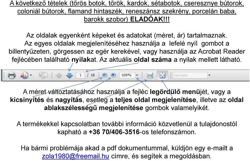 Az egyes oldalak megjelenítéséhez használja a lefelé nyíl gombot a billentyűzeten, görgessen az egér kerekével, vagy használja az Acrobat Reader fejlécében található nyilakat.