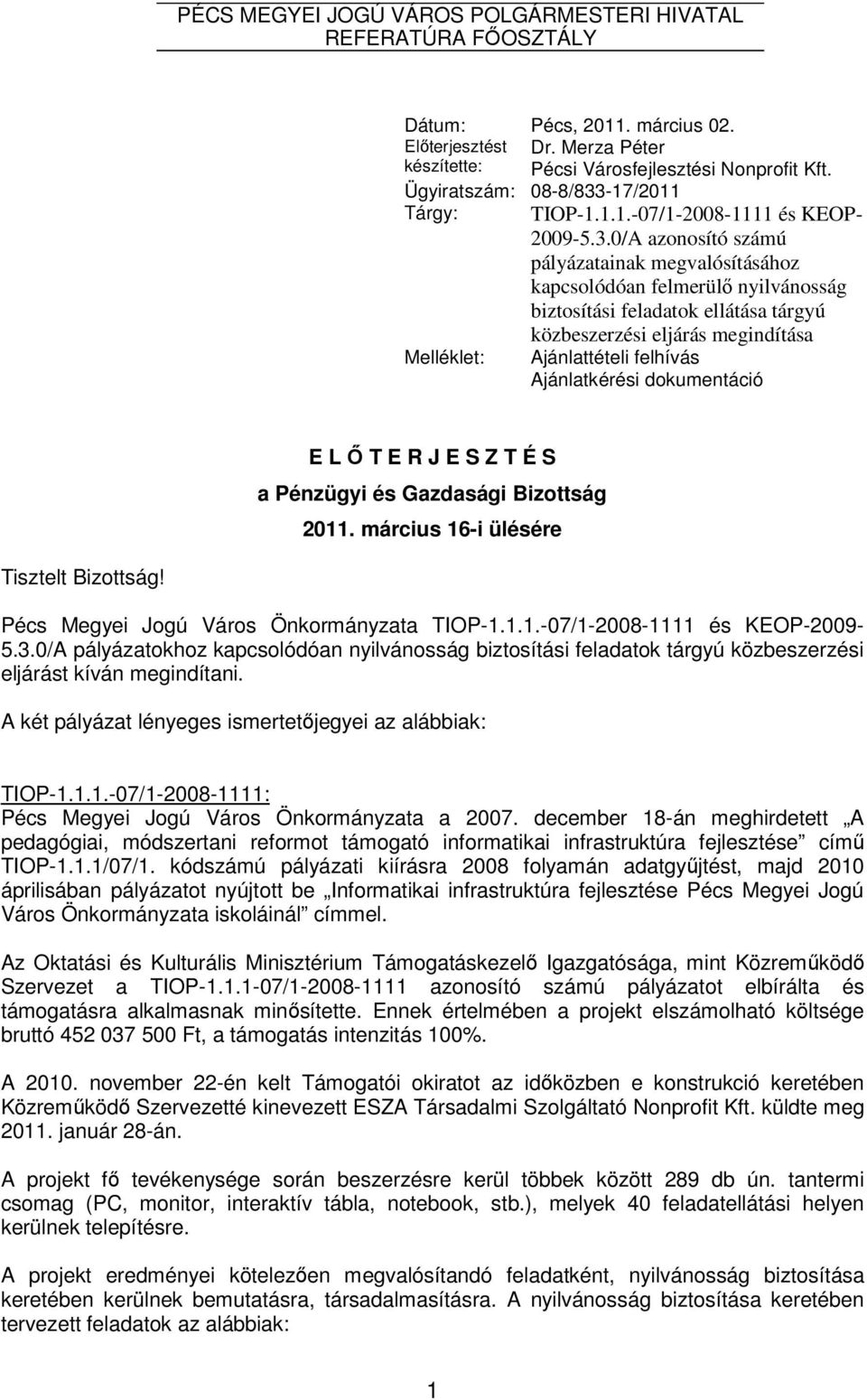 -17/2011 Tárgy: TIOP-1.1.1.-07/1-2008-1111 és KEOP- 2009-5.3.