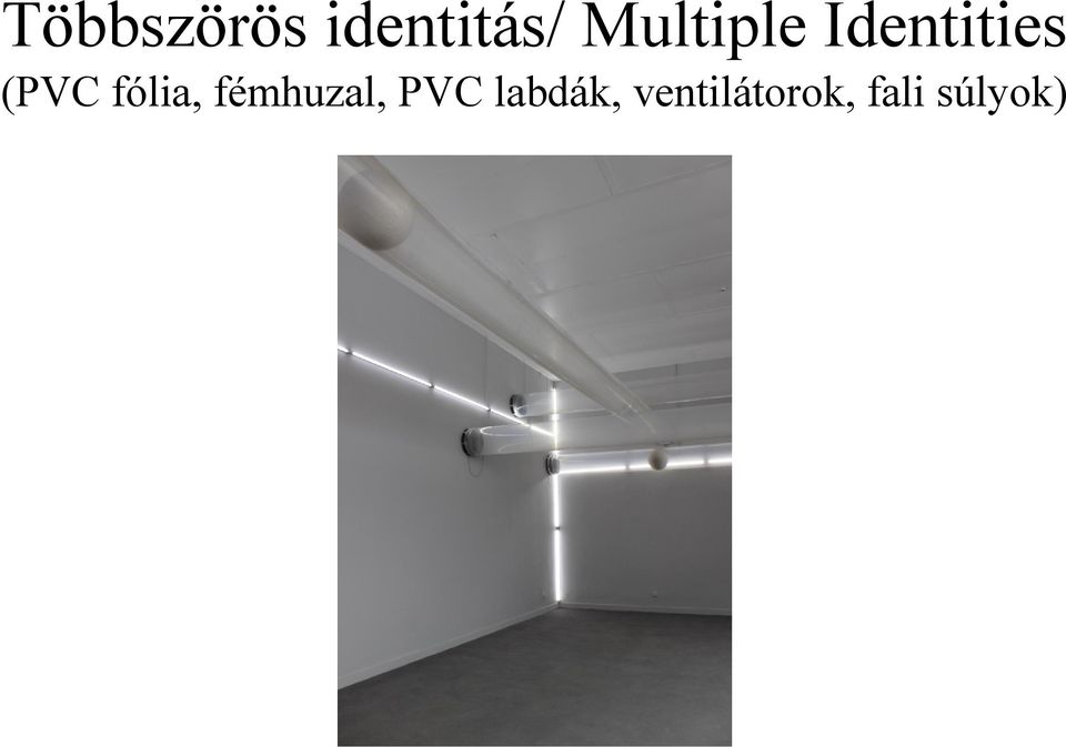 fólia, fémhuzal, PVC