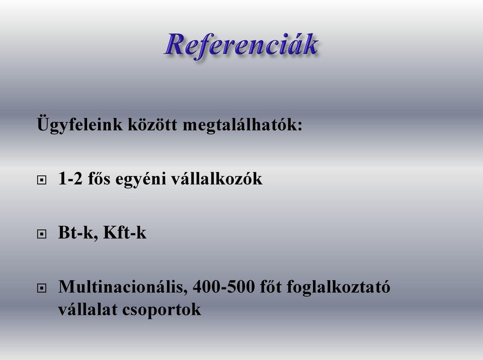 Kft-k Multinacionális, 400-500