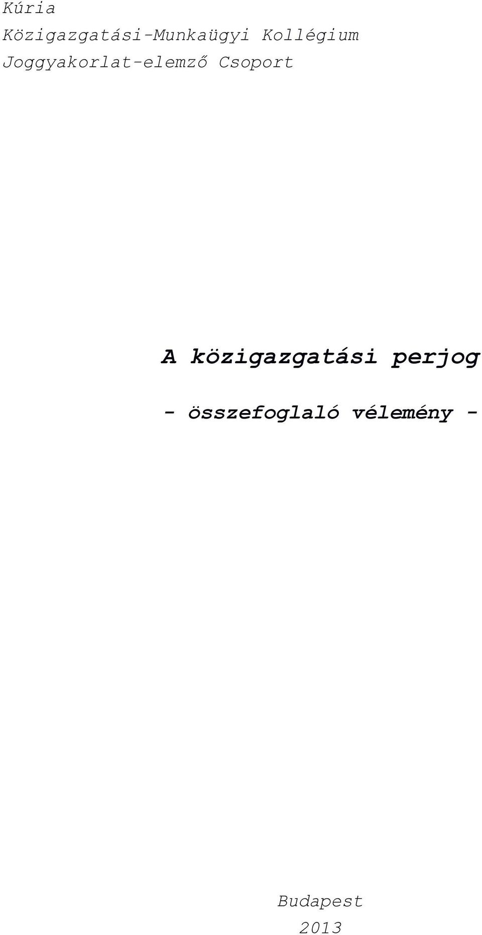 Csoport A közigazgatási perjog -
