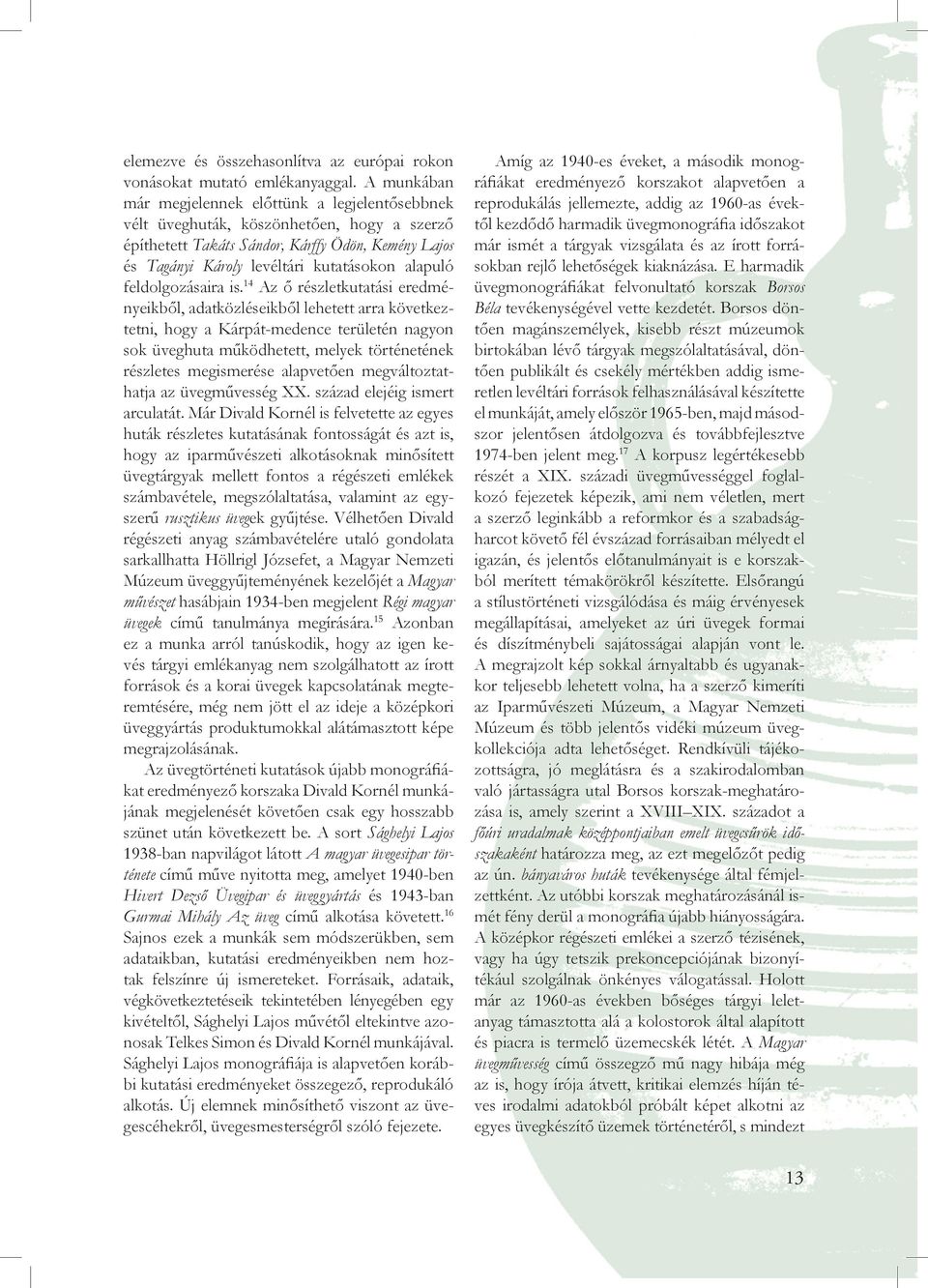 feldolgozásaira is.