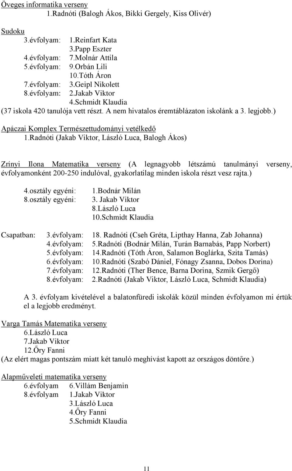 ) Apáczai Komplex Természettudományi vetélkedő 1.