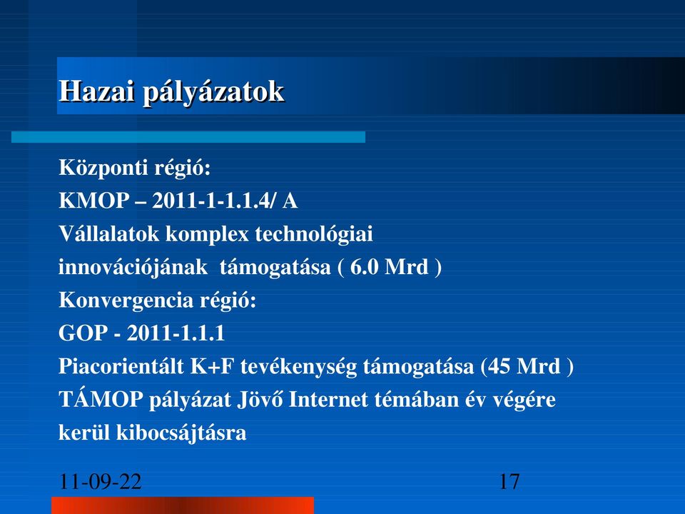 0 Mrd ) Konvergencia régió: GOP 2011