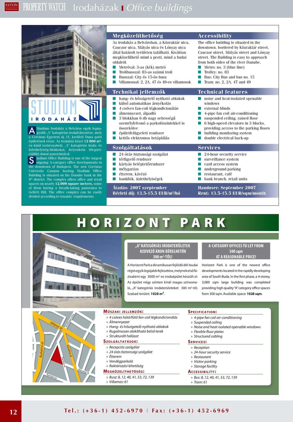 tudium Office Buildig is oe of the largest S ogoig A-category office developmets i the dowtow of Budapest.