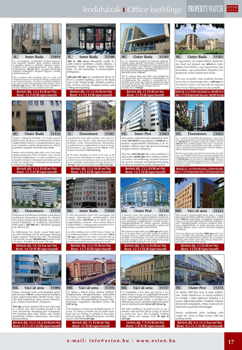 The A-category office buildig with car wash ad coferece room is i the heart of Buda. A restaurat ca be foud earby. Excellet accessibility both by car ad by public trasportatio.