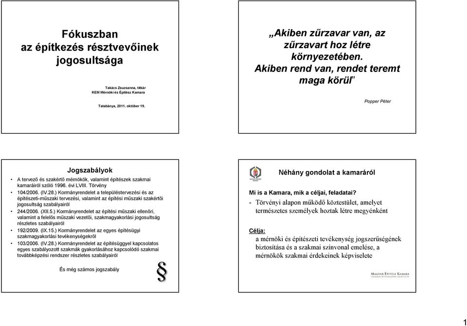 ) Kormányrendelet a településtervezési és az építészeti-műszaki tervezési, valamint az építési műszaki szakértői jogosultság szabályairól 244/2006. (XII.5.