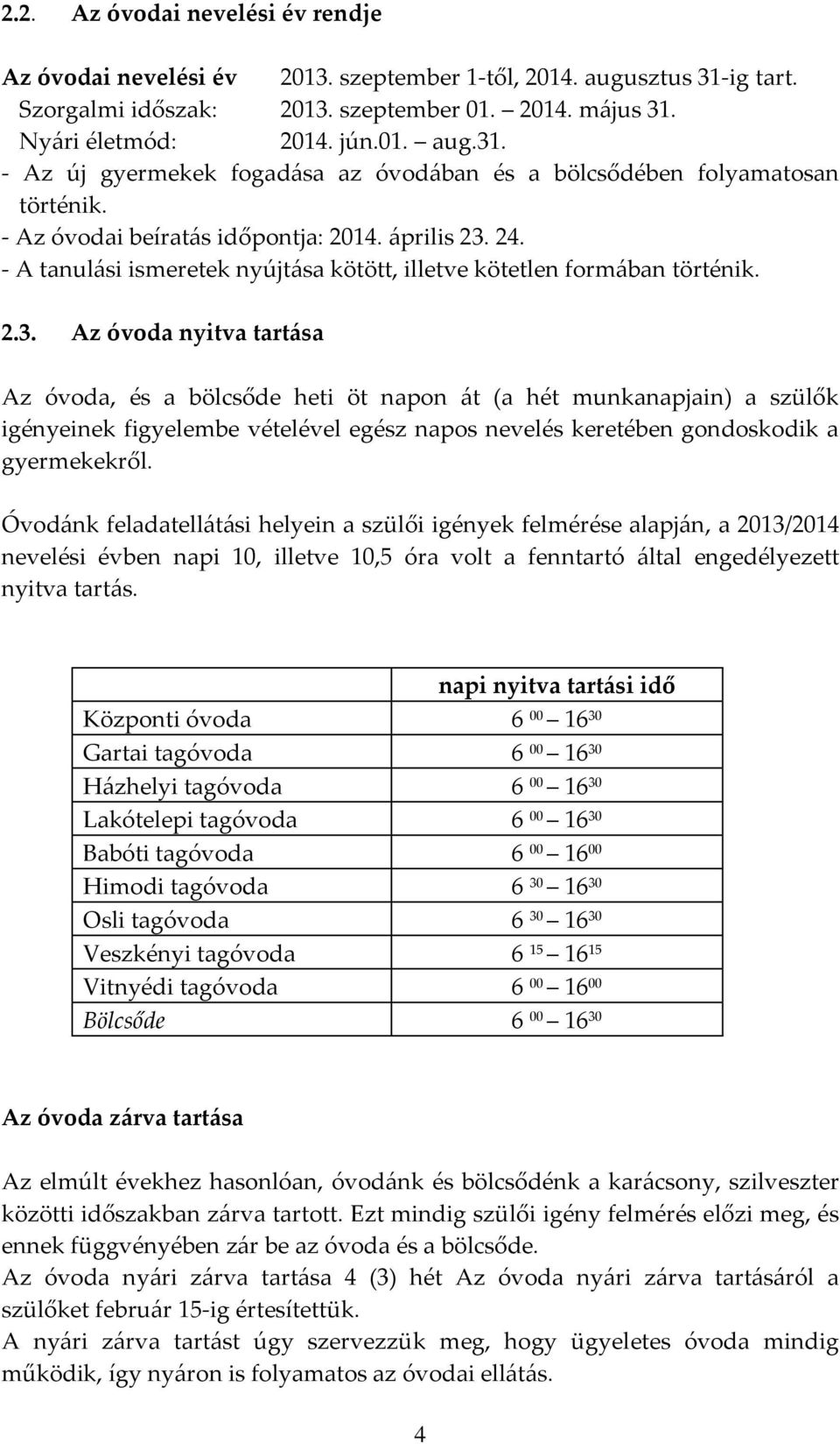 24. - A tanulási ismeretek nyújtása kötött, illetve kötetlen formában történik. 2.3.