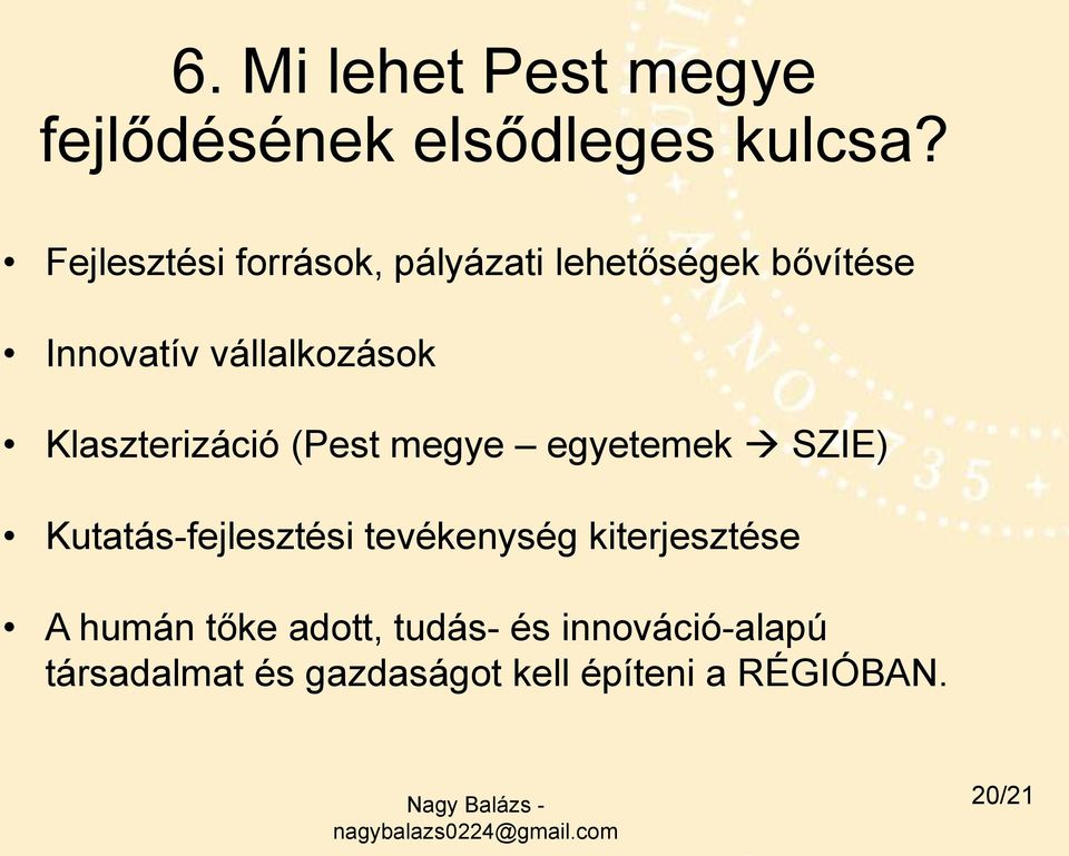 Klaszterizáció (Pest megye egyetemek SZIE) Kutatás-fejlesztési tevékenység