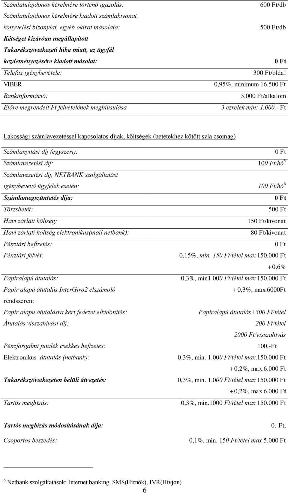 00/alkalom 3 ezrelék min: 1.