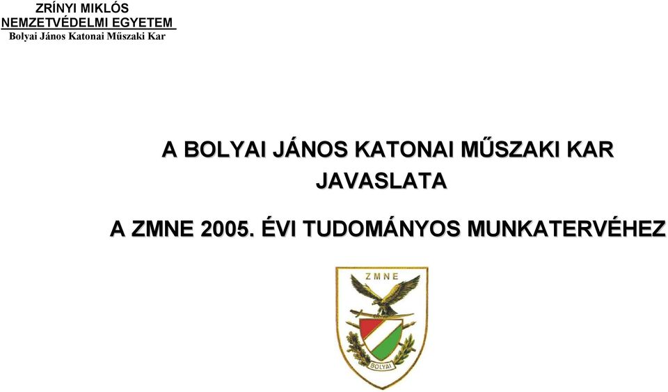 BOLYAI JÁNOS KATONAI MŐSZAKI KAR