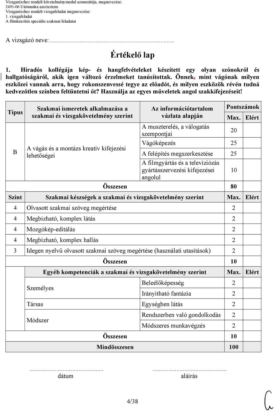 Használja az egyes műveletek angol szakkifejezéseit!