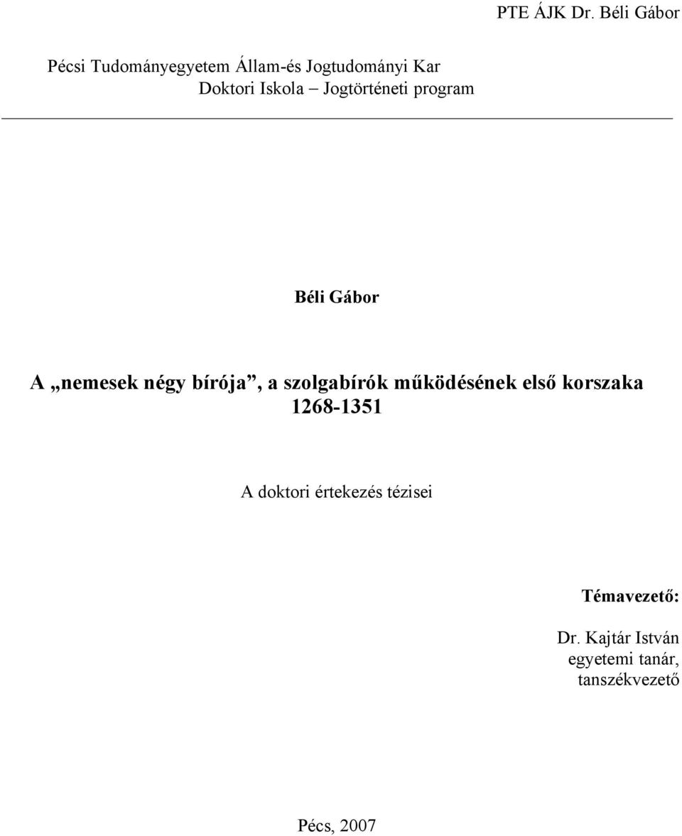 szolgabírók működésének első korszaka 1268-1351 A doktori