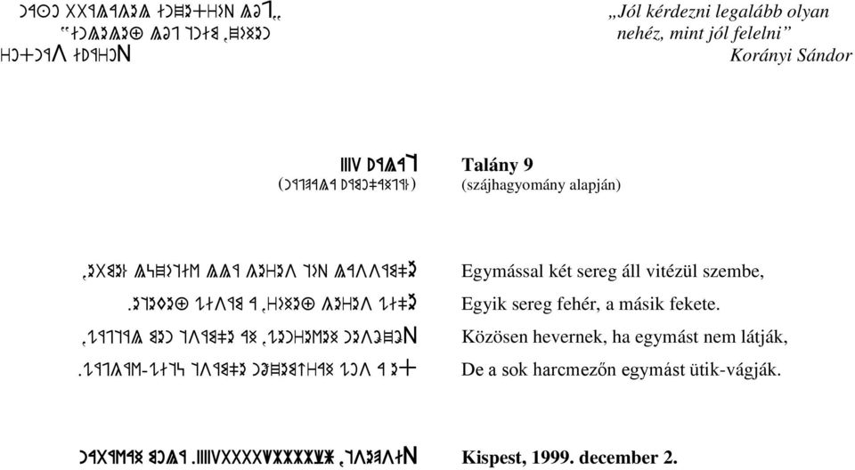 etekef wisám a,réhef geres wi"e,wájtál men tsám"e ah,wenreveh nesözöq.
