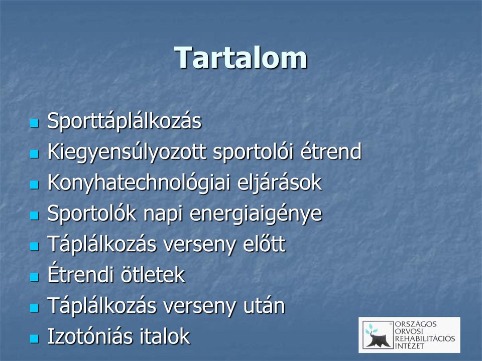 Sportolók napi energiaigénye Táplálkozás verseny