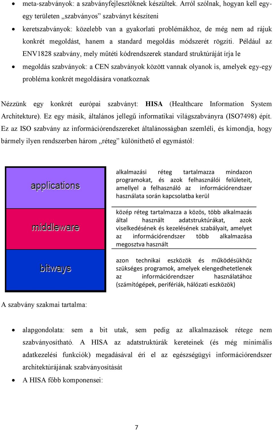 módszerét rögzíti.
