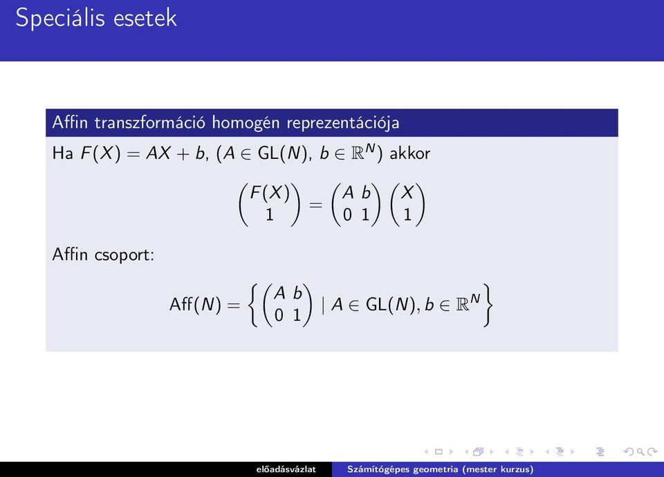 R N ) akkor ( ) ( ( ) F (X ) A b X = 1 0 1) 1