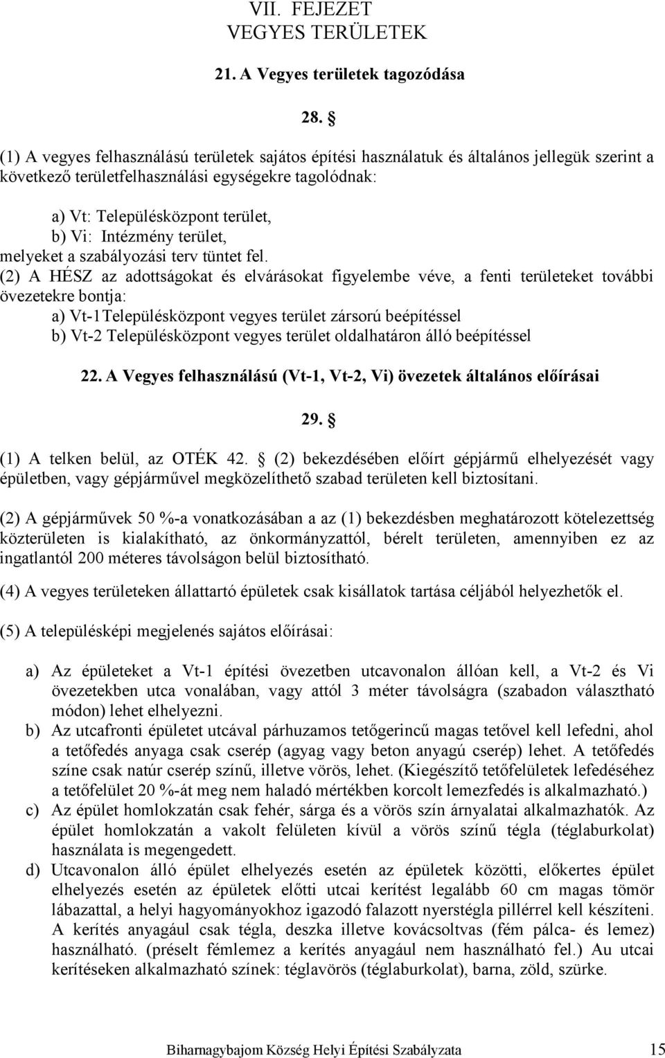 Intézmény terület, melyeket a szabályozási terv tüntet fel.