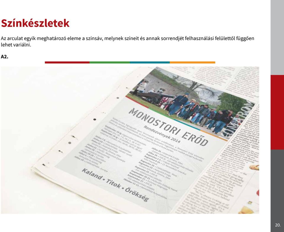színeit és annak sorrendjét