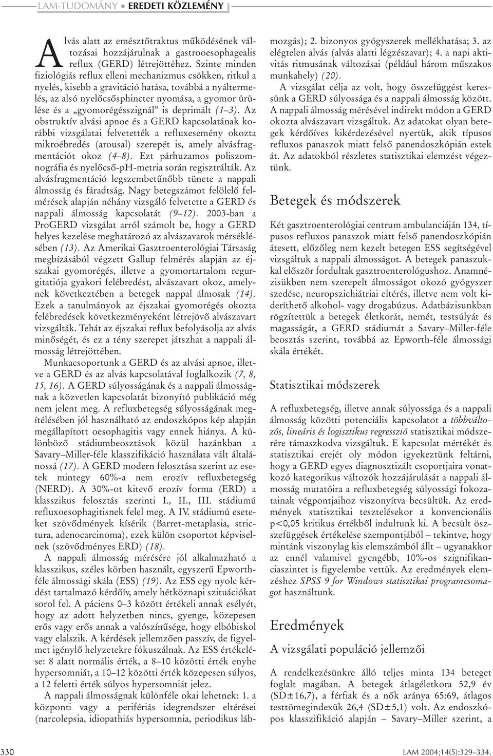 gyomorégésszignál is deprimált (1 3).