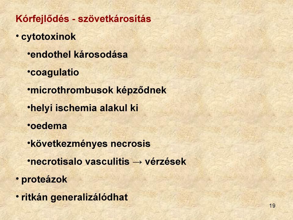 ischemia alakul ki oedema következményes necrosis