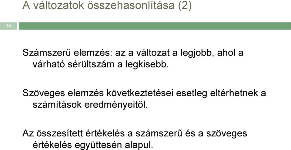 Szöveges elemzés következtetései esetleg eltérhetnek a számítások