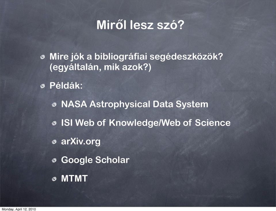 (egyáltalán, mik azok?