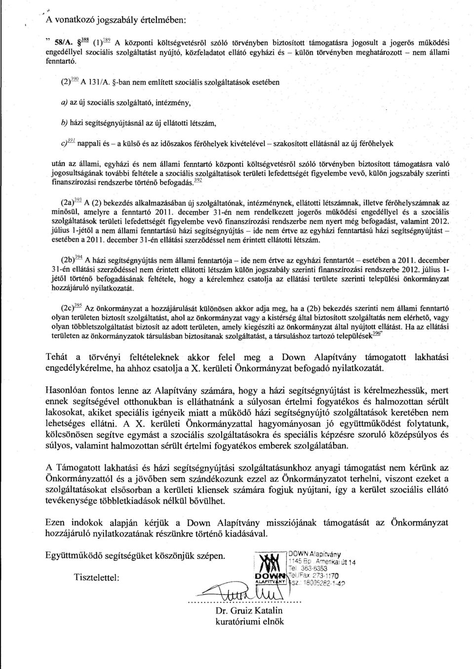 törvényben meghatározott - nem állami fenntartó. (2) 390 A 131/ A.